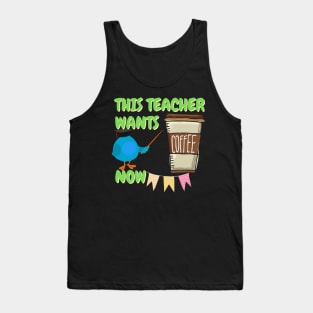 Teacher powers, This teacher wants coffee now, teacher gifts, funny teacher , teacher ideas Tank Top